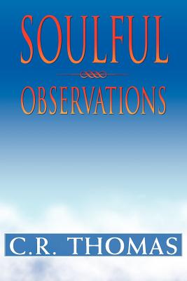 Soulful Observations - Thomas, C R
