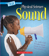 Sound (a True Book: Physical Science)