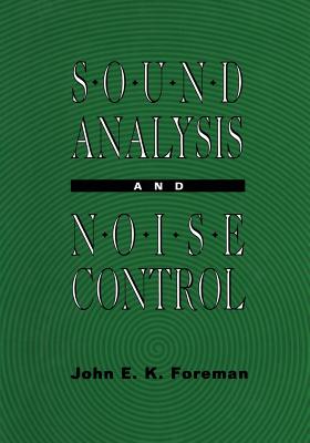 Sound Analysis and Noise Control - Foreman, John