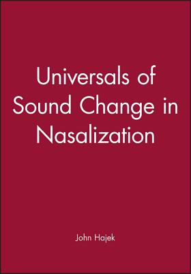 Sound Change in Nasalization - Hajek, John (Editor)