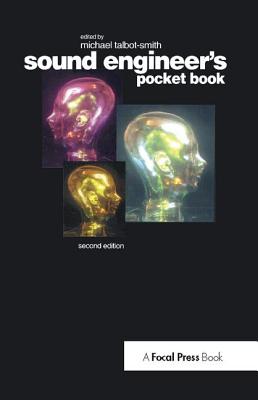 Sound Engineer's Pocket Book - Talbot-Smith, Michael (Editor)