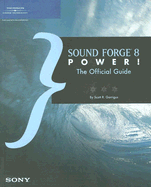 Sound Forge 8 Power!: The Official Guide