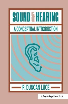 Sound & Hearing: A Conceptual Introduction - Luce, R Duncan