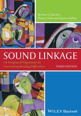 Sound Linkage: An Integrated Programme for Overcoming Reading Difficulties - Hatcher, Peter J