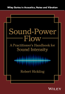 Sound-Power Flow: A Practitioner's Handbook for Sound Intensity
