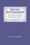 Sound Stewardship: How Shall Christians Think about Music?