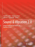 Sound & Vibration 2.0: Design Guidelines for Health Care Facilities