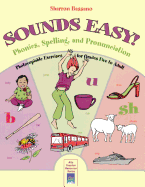Sounds Easy!: Phonics, Spelling, and Pronunciation