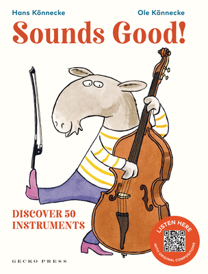 Sounds Good!: Discover 50 Instruments - K�nnecke, Hans
