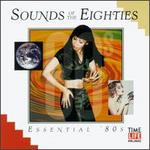 Sounds of the Eighties: Essential 80's