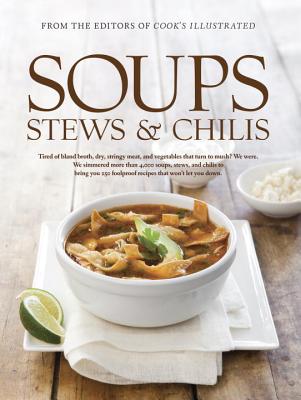 Soups Stews & Chilis - Cook's Illustrated (Editor)