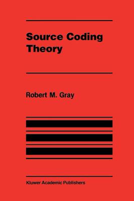 Source Coding Theory - Gray, Robert M