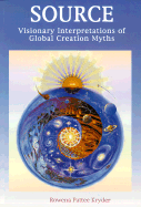 Source: Visionary Interpretations of Global Creation Myths