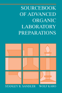 Sourcebook of Advanced Organic Laboratory Preparations