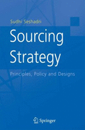 Sourcing Strategy: Principles, Policy and Designs