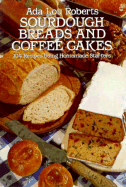 Sourdough Breads and Coffee Cakes