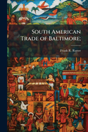 South American Trade of Baltimore