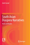 South Asian Diaspora Narratives: Roots and Routes