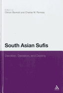 South Asian Sufis: Devotion, Deviation, and Destiny