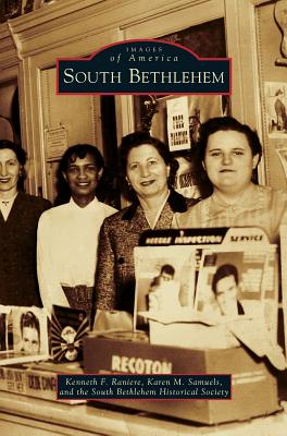 South Bethlehem - Raniere, Kenneth F, and Samuels, Karen M, and South Bethlehem Historical Society
