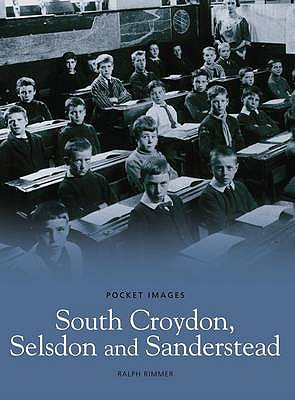 South Croydon, Selsden and Sanderstead: Pocket Images - Rimmer, Ralph