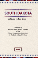 South Dakota: A Guide to the State
