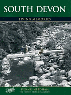 South Devon: Living Memories