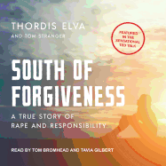 South of Forgiveness: A True Story of Rape and Responsibility