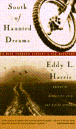 South of Haunted Dreams: A Ride Through Slavery's Old Back Yard