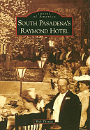 South Pasadena's Raymond Hotel