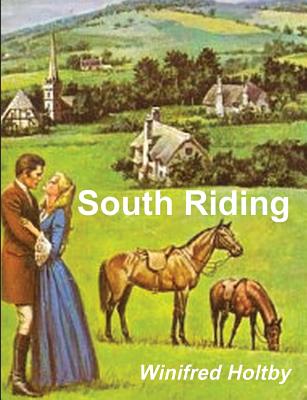 South Riding - Holtby, Winifred