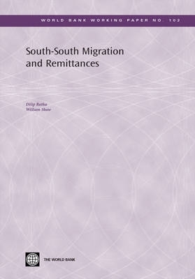South-South Migration and Remittances - Ratha, Dilip, and Shaw, William