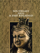 Southeast Asia: A Past Regained