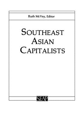 Southeast Asian Capitalists - McVey, Ruth T