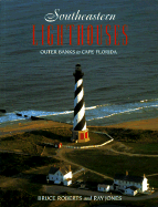 Southeastern Lighthouses - Roberts, Bruce, and Jones, Ray, and Jones, Ray