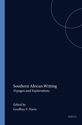 Southern African Writing: Voyages and Explorations - Davis, Geoffrey V. (Volume editor)