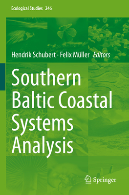 Southern Baltic Coastal Systems Analysis - Schubert, Hendrik (Editor), and M�ller, Felix (Editor)