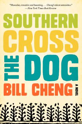 Southern Cross the Dog - Cheng, Bill