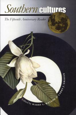 Southern Cultures - Watson, Harry L (Editor), and Griffin, Larry J (Editor)
