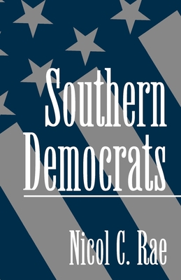 Southern Democrats - Rae, Nicol C