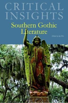 Southern Gothic Literature - Ellis, Jay (Editor)