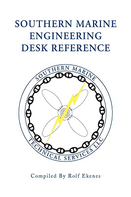 Southern Marine Engineering Desk Reference - Ekenes, Rolf