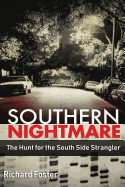 Southern Nightmare: The Hunt for the South Side Strangler