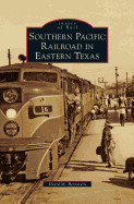 Southern Pacific Railroad in Eastern Texas