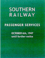 Southern Railway Passenger Services: October 6th 1947, Until Further Notice