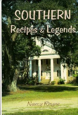 Southern Recipes & Legends - Rhyne, Nancy, and Stone, Barbara (Editor)