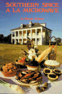 Southern Spice a la Microwave