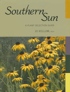 Southern Sun: A Plant Selection Guide