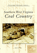 Southern West Virginia: Coal Country