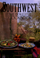 Southwest: The Beautiful Cookbook